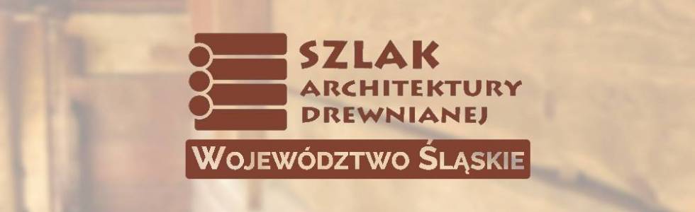 Szlak Architektury Drewnianej - Pętla Pszczyńska - woj. śląskie