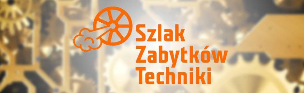 Szlak Zabytków Techniki:  SZLAKIEM KSIĄŻĄT PSZCZYŃSKICH